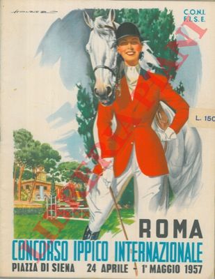 - - XXVI Concorso Ippico Internazionale di Roma. Piazza di Siena.