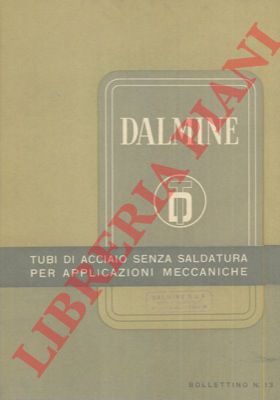 Dalmine - - Tubi in acciaio senza saldatura per applicazioni meccaniche. Bollettino n. 13