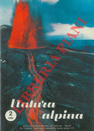 - - Natura alpina. Bollettino (Rivista) della Soc. di Scienze Naturali del Trentino - Alto Adige. Rivista trimestrale.