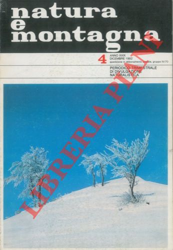 - - Natura e montagna. Periodico trimestrale di divulgazione naturalistica.