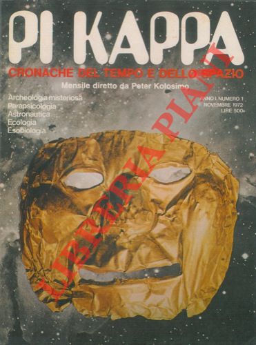 - - Pi Kappa. Cronache del tempo e dello spazio. Mensile diretto da Peter Kolosimo.