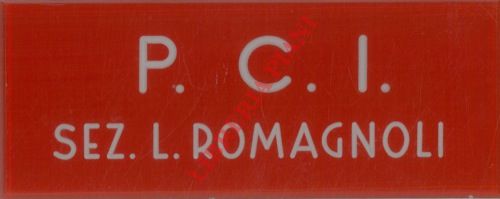 - - P.C.I. Sez. L. Romagnoli.
