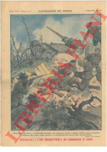 RAIMONDI Aldo - - Nascosti fra gli sterpi e i rottami della battaglia, due commissari politici e qualche soldato tentano un'estrema resistenza alle nostre truppe durante il rastrellamento del terreno nella zona del Donez.