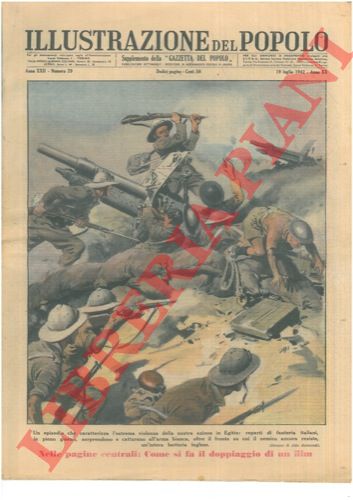 RAIMONDI Aldo - - Un episodio che caratterizza l'estrema violenza della nostra azione in Egitto : reparti di fanteria italiani, in pieno giorno, sorprendono e catturano all'arma bianca, oltre il fronte su cui il nemico ancora resiste, un'intera batteria inglese.