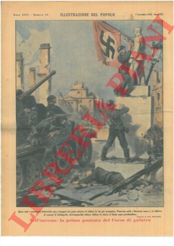RAIMONDI Aldo - - Quasi tutti i monumenti bolscevichi sono atteggiati nel gesto enfatico di indicar la via per proseguire. Penetrata nella 'Barricata rossa' , la fabbrica di cannoni di Stalingrado, un'avanguardia tedesca utilizza la statua di Stalin come portabandiera.