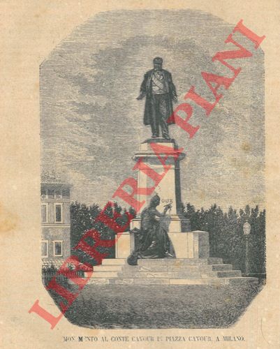 - - Il monumemto al Conte Cavour a Milano.