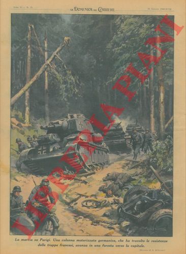 Beltrame - - Una colonna motorizzata germanica, che ha travolto le resistenze delle truppe francesi, avanza in una foresta verso la capitale.