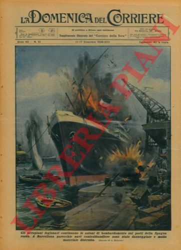 BELTRAME A. - - Gli aeroplani legionari continuano le azioni di bombardamento sui porti della Spagna rossa.