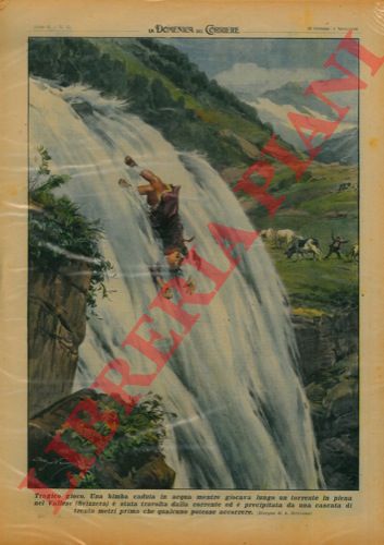 BELTRAME A. - - Una bimba caduta in acqua mentre giocava lungo un torrente in piena nel Vallese (Svizzera)  stata travolta dalla corrente ed  precipitata da una cascata di trenta metri prima che qualcuno potesse accorrere.
