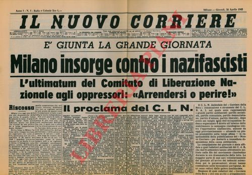 - - Milano insorge contro i nazifascisti.