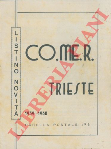 CO.ME.R. Trieste - - Listino novit. 1959 . 60 (Radio, registratori, giradischi, rasoi elettrici, lucidatrici)