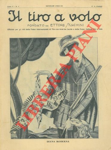 - - Il tiro a volo. Fondato da Ettore Stacchini. ilRivista settimanale illustrata. Tiro. Caccia. Pesca. Cinofilia. Avicoltura.