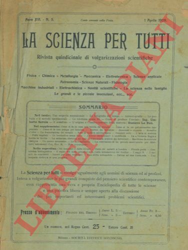 - - La scienza per tutti. Rivista quindicinale di volgarizzazioni scientifiche.