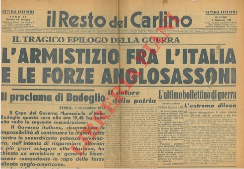 - - L'armistizio fra l'Italia e le forze anglosassoni. Il tragico epilogo della guerra.