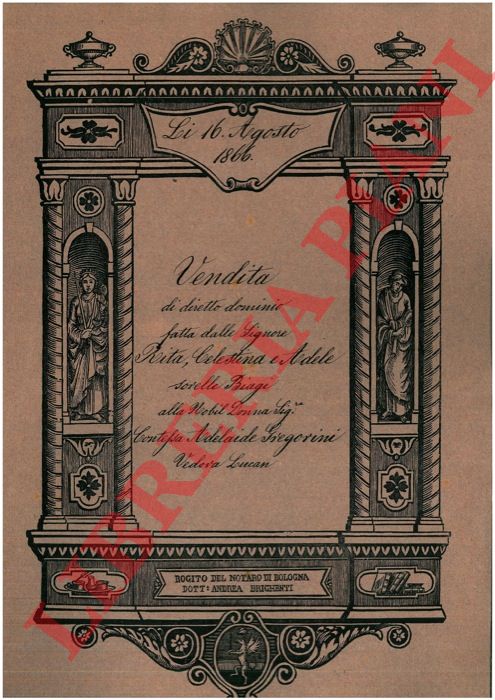 Biagi - Gregorini - Vendita di diretto dominio e civile possesso su un palazzo detto De Gargiolari, in Piazza Maggiore ai civici 1 al 15, nella Via Aldrovandi 3-4 e nella Via Emilia 233-234-235, posto a Imola