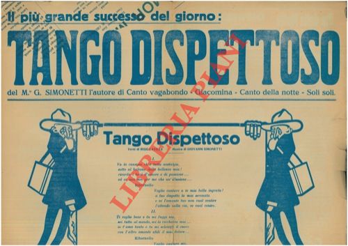 - - Il pi grande successo del giorno: Tango Dispettoso del M. G. Simonetti l'autore di Canto Vagabondo - Giacomina - Canto della notte - Soli soli.