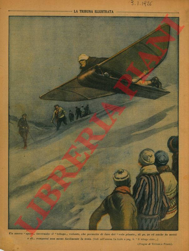 Pisani V. - - Nuovo sport invernale chiamato Toboga volante.