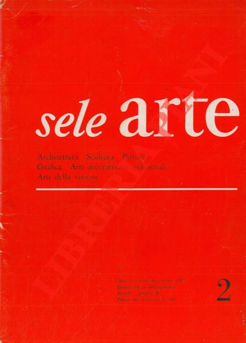 - - Sele Arte. Rivista bimestrale di cultura selezione informazione artistica internazionale.