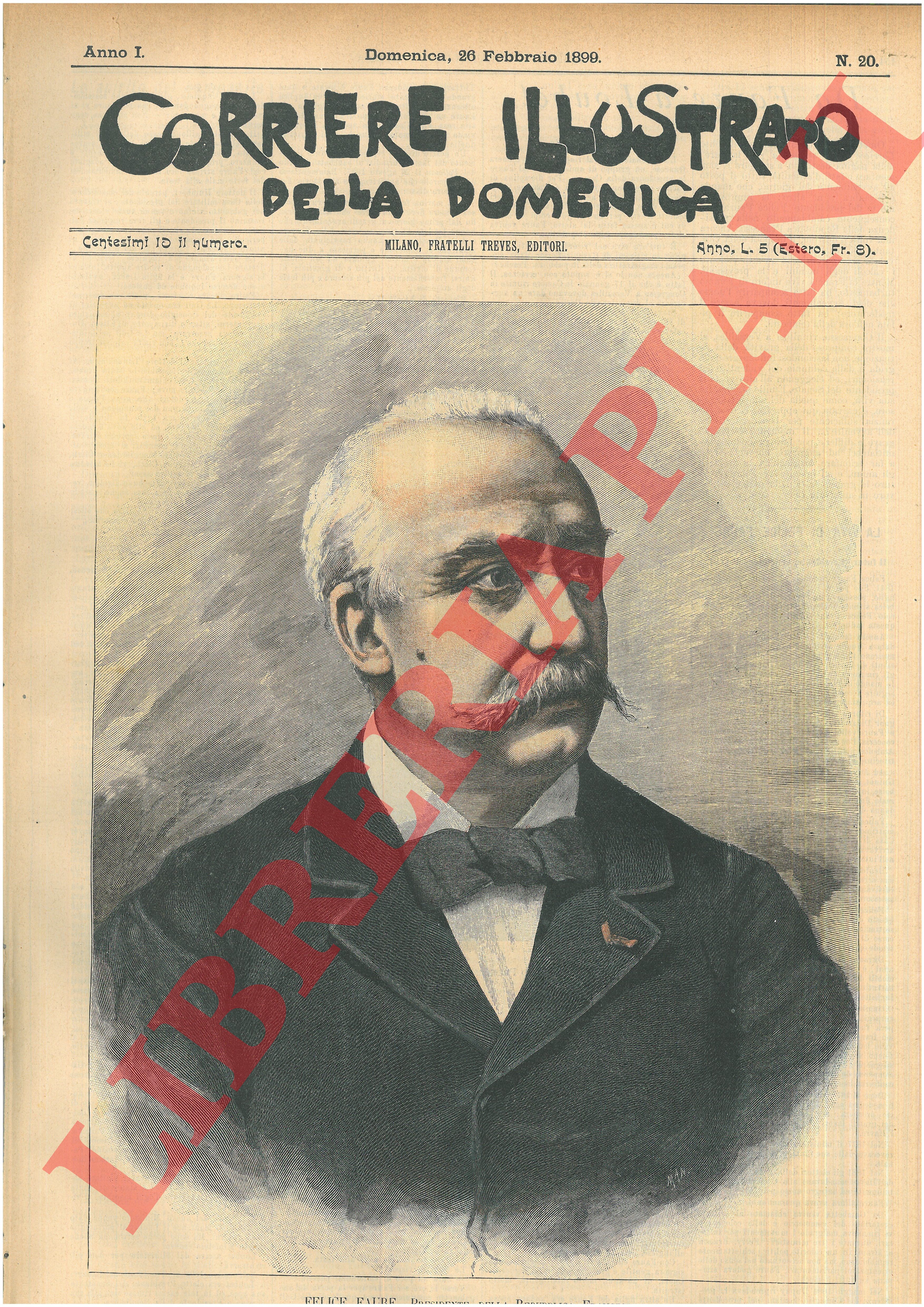 MAN. - - Felice Faure, Presidente della Repubblica Francese, nato a Parigi il 30 gennaio 1841, morto improvvisamente la sera del 16 febbraio a Parigi.