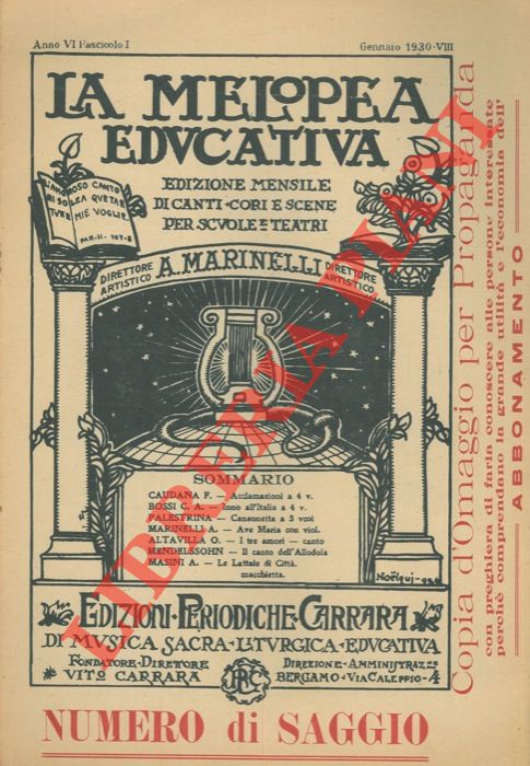 - - La melopea educativa. Edizione mensile di canti - cori e scene per scuole e teatri.