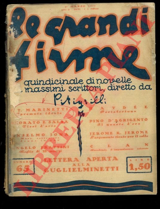 - - Le grandi firme. Quindicinale di novelle dei massimi scrittori. Diretto da P.