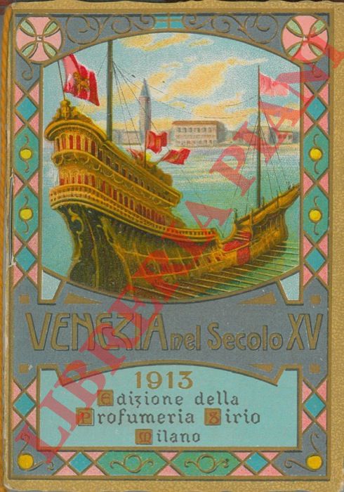 Profumeria Sirio. Milano - - Venezia nel secolo XV.