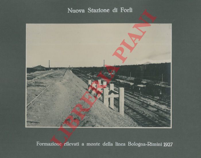 Impresa F.lli Toschi fu Ulisse. Bologna - - Nuova Stazione di Forl