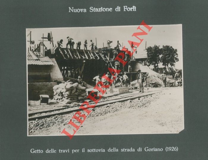 Impresa F.lli Toschi fu Ulisse. Bologna - - Nuova Stazione di Forl