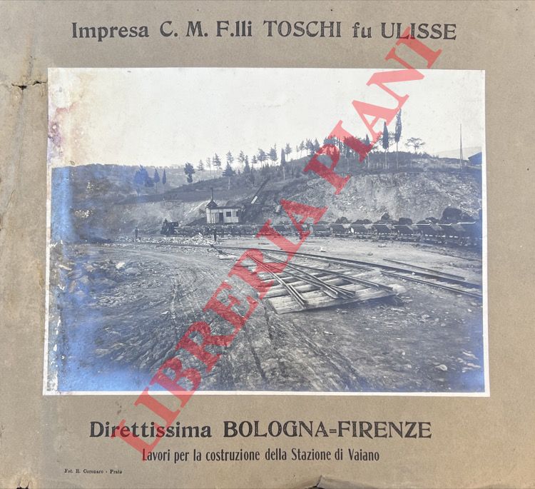 - - Direttissima Bologna - Firenze. Lavori per la costruzione della Stazione di Vaiano.