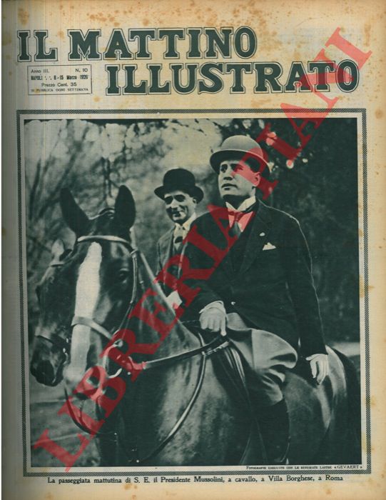 - - La passeggiata mattutina di S.E. Il Presidente Mussolini, a cavallo, a Villa Borghese, a Roma.