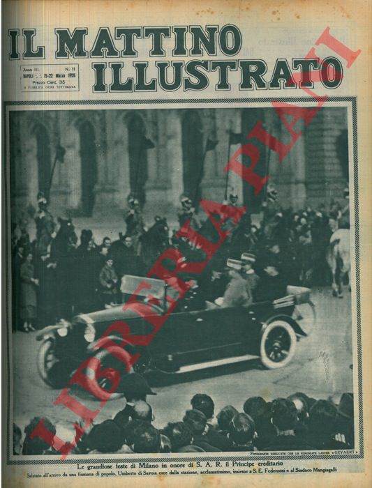 - - Le grandiose feste di Milano in onore di S.A.R. Il Principe ereditario.