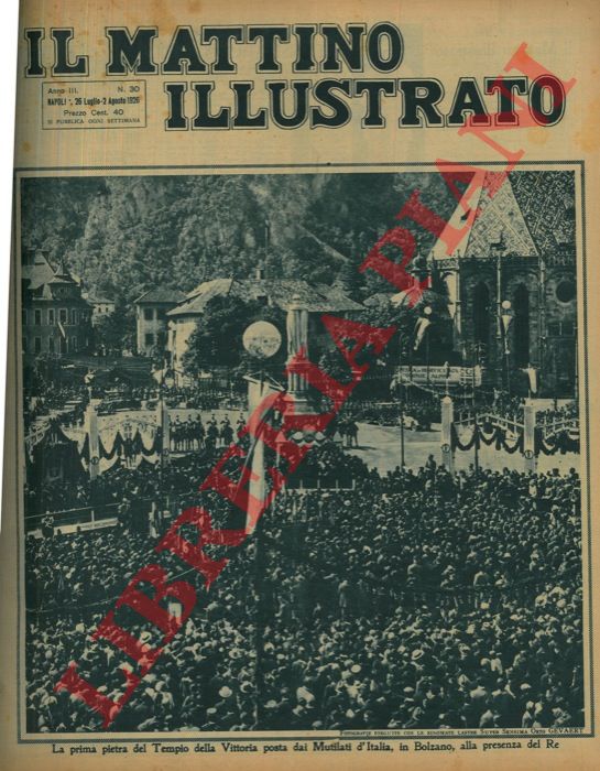 - - Posa della prima pietra del Tempio della Vittoria posta dai Mutilati d'Italia, in Bolzano, alla presenza del Re