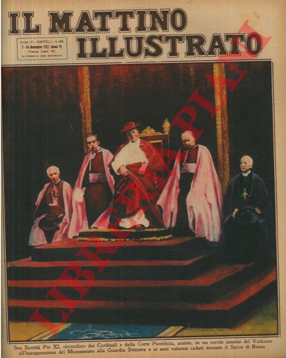 - - Sua Santit Pio XI, circondato dai Cardinali e dalla Corte Pontificia, assiste, in un cortile interno del Vaticano all'inaugurazione del Monumento alla Guardia Svizzera e ai suoi valorosi caduti durante il Sacco di Roma.