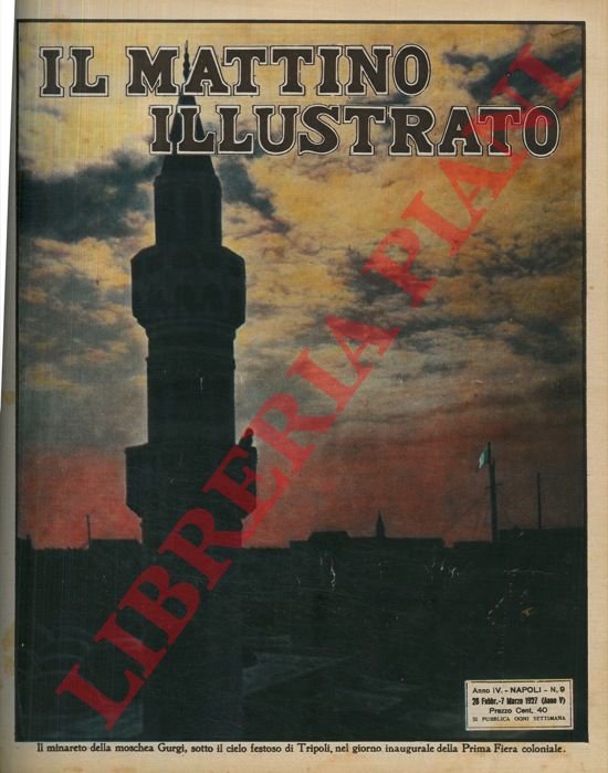 - - Il minareto della moschea Gurgi, sotto il cielo festoso di Tripoli, nel giorno inaugurale della Prima Fiera Coloniale.