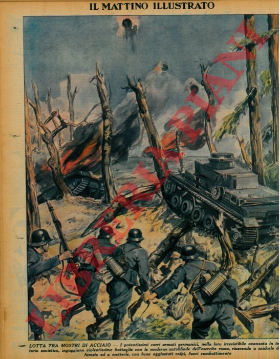 - - Lotta tra mostri di acciaio. I carri armati germanici, nella loro irresistibile avanzata in  territorio sovietico, ingaggiano violentissime battaglie con le moderne autoblinde dell'esercito rosso, riuscendo a snidarle dalle foreste ed a metterle, con bene aggiustati colpi,  fuori combattimento.