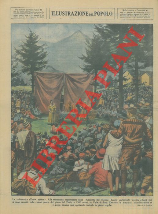 ORTELLI Alfredo - - La 'domenica all'aria aperta' . Alla escursione organizzata dalla 'Gazzetta del Popolo' hanno partecipato tremila gitanti che si sono raccolti nelle ridenti pinete del piano del Frais, a 1500 metri, in Valle di Susa.