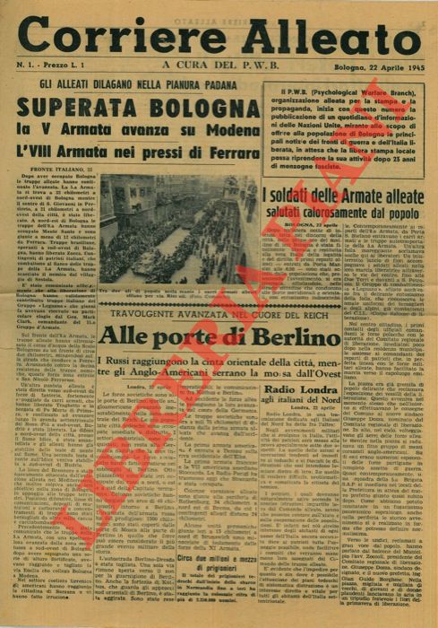 - - Superata Bologna la V Armata avanza su Modena, L'VIII Armata nei pressi di Ferrara.