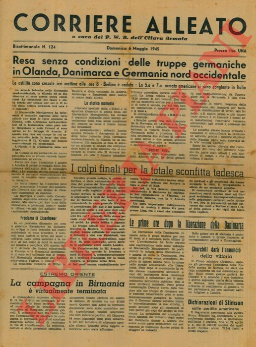 - - Resa senza condizioni delle truppe germaniche in Olanda, Danimarca e Germania nord occidentale.