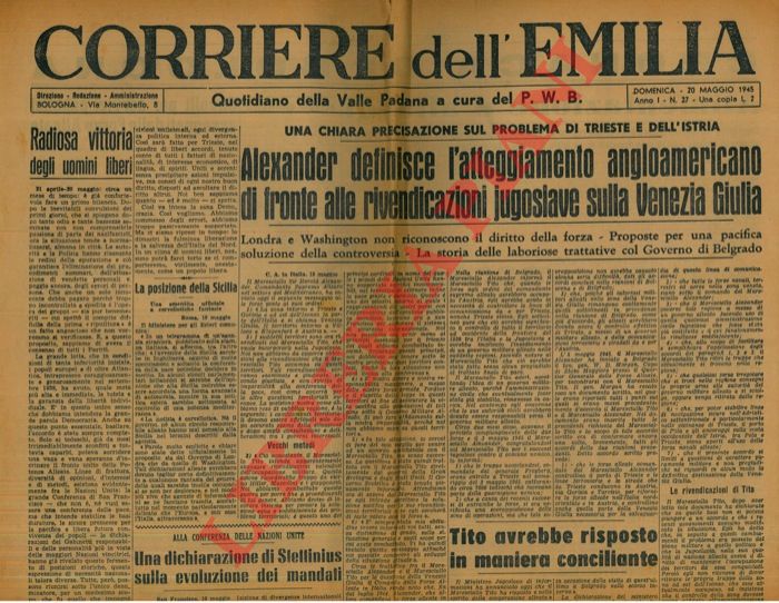 - - Alexander definisce l'atteggiamento angloamericano di fronte alle rivendicazioni jugoslave sulla Venezia Giulia.