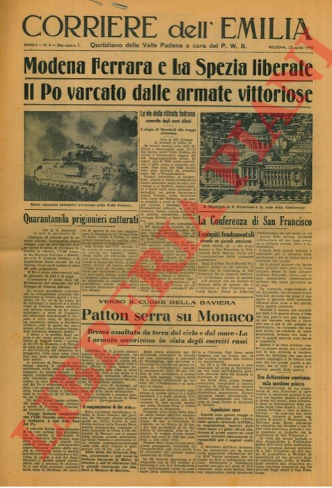 - - Modena Ferrara e La Spezia liberate. Il Po varcato dalle armate vittoriose.