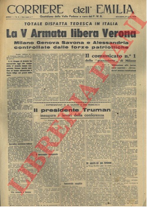 - - La V Armata libera Verona. Milano Genova Savona e Alessandria controllate dalle forze patriottiche.