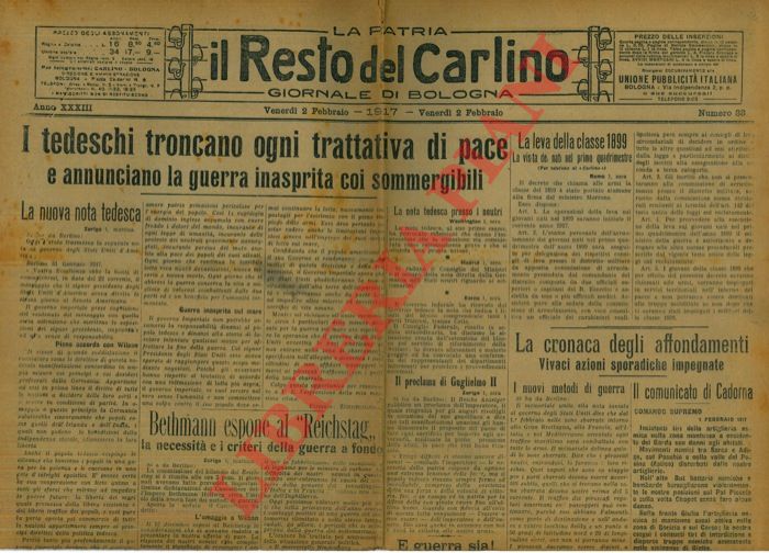 - - I tedeschi troncano ogni trattativa di pace e annunciano la guerra inasprita coi sommergibili.