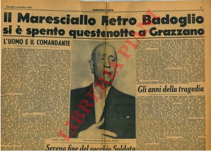 - - Il Maresciallo Badoglio si  spento questa notte a Grazzano.