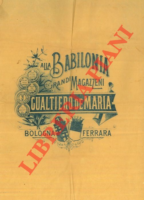 - - Alla Babilonia. Grandi Magazzeni. Gualtiero De Maria Bologna Ferrara.