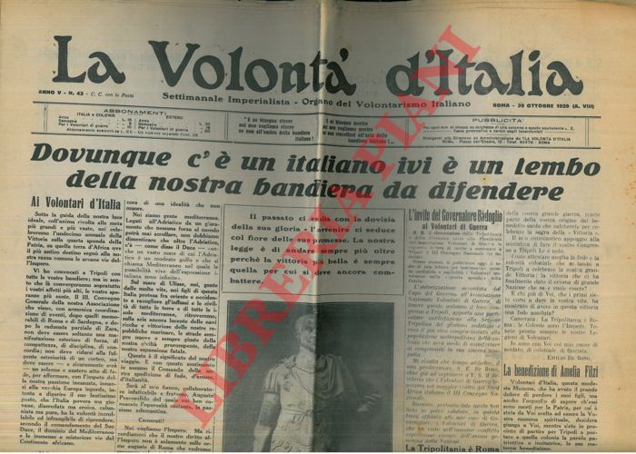 - - La volont d'Italia. Settimanale imperialista. Organo del Volontariato Italiano.