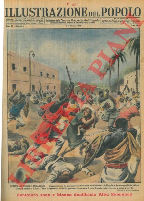 D'ANTONA Mario - - Domenica di sangue a Mogadiscio. Gruppi di italiani che passeggiavano inermi nelle strade del centro di Mogadiscio, furono aggrediti da indigeni armati di sciabole e di lance. Contro lo spaventoso eccidio ha protestato la coscienza di tutto il mondo civile.