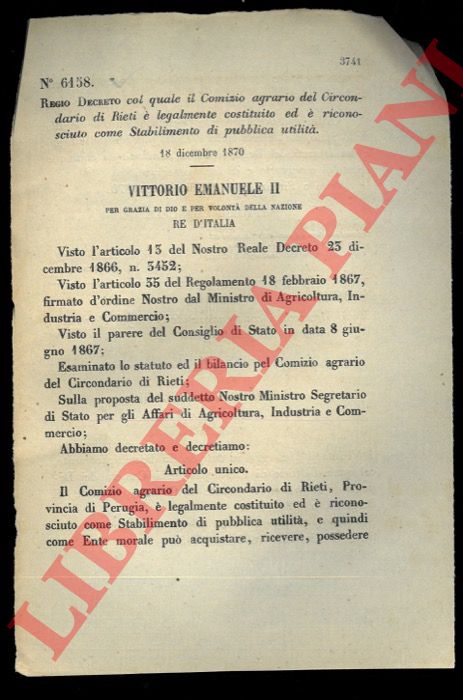 (Regio Decreto) - Regio Decreto col quale il Comizio agrario del Circondario di Rieti  legalmente costituito ed  riconosciuto come Stabilimento di pubblica utilit.