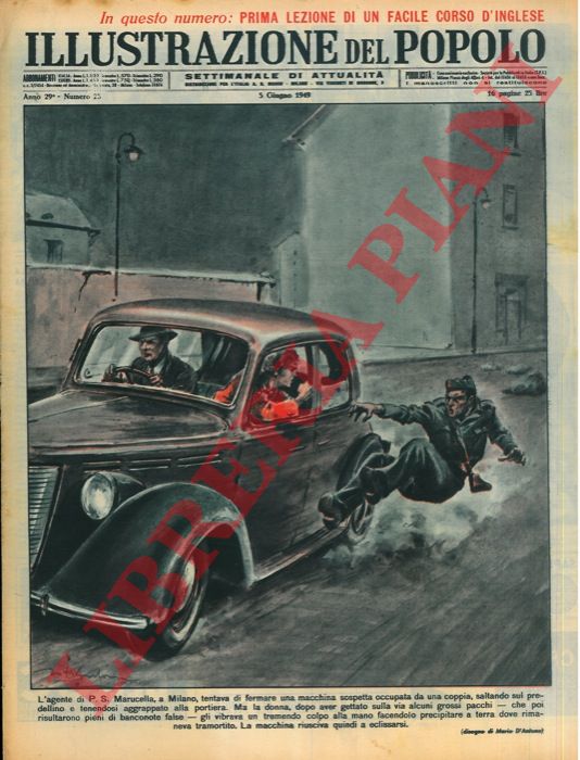 D'ANTONA Mario - - L'agente di P.S. Marucella, a Milano, tentava di fermare una macchina sospetta occupata da una coppia, saltando sul predellino e tenendosi aggrappato alla portiera.