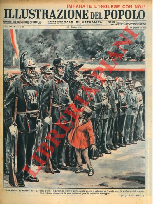 D'ANTONA Mario - - Alla rivista di Milano per la festa della Repubblica hanno partecipato anche i veterani di Turate con le uniformi del tempo.