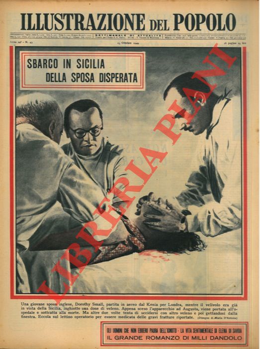 D'ANTONA Mario - - Sbarco in Sicilia della sposa disperata. Una giovane sposa inglese, Dorothy Small, partita in aereo dal Kenya per Londra, mentre il velivolo era gi in vista della Sicilia, inghiotte una dose di veleno.